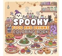 Bold and Easy Spooky Food And Drinks Halloween Coloring Book: 48 Bold and Cute Halloween Treats to Color for Kids, Teens and Adults