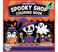 Bold and Easy Spooky Shop: An Adult, Teenage and Kids Coloring Book Featuring 50 Coloring Pages With Cute and Relaxing Spaces