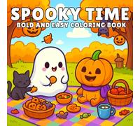Bold And Easy Spooky Time: Coloring Book with 50 Cute and Fun Halloween Designs for Kids, Teens, and Adults | Ghosts, Pumpkins, Witches, Candy & More for Relaxation and Creative Fun