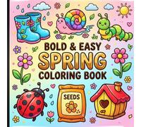 Bold and Easy Spring Coloring Book: Cute Flowers, Butterflies and Garden Scenes to Color.