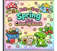 Bold and Easy Spring Mini Coloring Book: Charming Designs to Color and Relax.