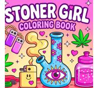Bold and Easy Stoner Girl Coloring Book: [NEW] 45+ Simple Psychedelic and Trippy Dreamscapes Coloring Pages for Women Who Love Cannabis | Over 48+ Marijuana Motifs to Color and Relax