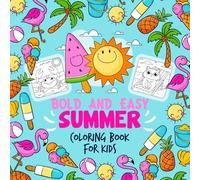 Bold and Easy Summer Coloring Book for Kids: 50+ Large, Simple Summer Designs Perfect for Little Hands