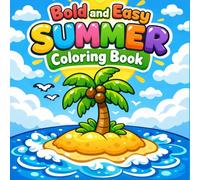 Bold and Easy Summer Coloring Book for Kids: Fun and Simple Summer Designs with Beach, Ice Cream, Sunshine, and Vacation Scenes for Boys and Girls Ages 4-8