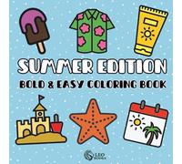 Bold and Easy Summer Coloring Book: Simple and Large Summer Designs for Kids, Toddlers, and Beginners