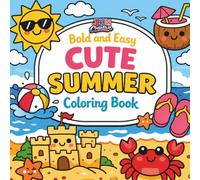 Bold and Easy Summer Coloring Book: Simple Beach, Coastal and Tropical Coloring Pages for Adults, Seniors and Beginners