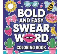 Bold and Easy Swear word Coloring Book