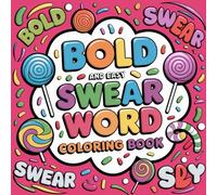 Bold and Easy Swear Word Coloring Book: Coloroing Book for Adults for Help with Stress Relief, Coloing Book of Swear and Curse Words | Great Gift for Adults 18+ and Curse Word Art Therapy