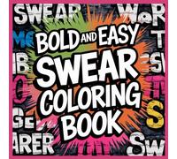 Bold and Easy swear word: coloring book for adults