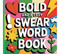 Bold and Easy Swear Words Coloring Book for Adults