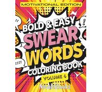 Bold and Easy Swear Words Coloring Book (Motivational Edition): Volume 6