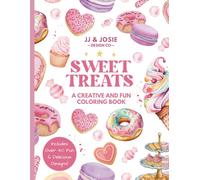 Bold and Easy Sweet Treats Coloring Book for Kids Ages 4-8: Fun Dessert, Candy, Ice Cream, and Cupcake Coloring Pages for Girls and Boys Who Love Sweets