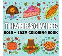 Bold and Easy Thanksgiving Coloring Book | Fun and Stress Relief | Perfect for All Ages