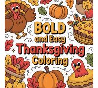 Bold And Easy Thanksgiving Coloring: cute coloring book for kids, coloring book for adults, kawaii coloring book, Coloring Book for Adults and Kids, Bold and Easy
