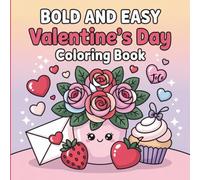 Bold and Easy Valentine’s Day Coloring Book for Adults: Cute, Cozy, and Simple Designs for Relaxation