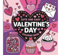 Bold and Easy Valentine’s Day Coloring Book: Simple and Adorable Designs for Adults