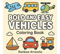 Bold and Easy Vehicles Coloring Book: 51 Relaxing, Cozy, and Comfy Vehicle Designs for Stress Relief | For Kids, Teens, and Adults