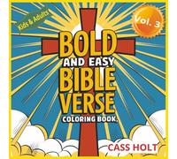 Bold And Easy Verse Coloring Book Vol. 3 For Kids & Adults: Inspirational Scripture Illustrations to Reflect On | Scripture Art for Relaxing ... | Devotional Artwork for Mindful Moments |