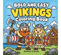 Bold and Easy Viking Coloring Book: 51 Norse Mythology Designs Featuring Viking Warriors, Viking People, Ships, and Nordic Patterns for Teens and Adults