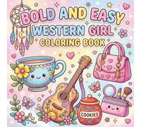 Bold and Easy Western Girl Coloring Book: Bold & Easy Designs for Relaxation and Fun, Cozy Doodles for Adults, Teens, and Kids - Stress Relief Coloring Pages with Simple Big Illustrations
