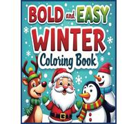 Bold and Easy Winter Fun Coloring Book: Cozy and Creative: Simple Winter Scenes for Stress-Free Coloring Fun