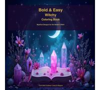Bold and Easy Witchy Coloring Book: 40 Mystical Designs for the Modern Witch - Moons Crystals Potions and Spells
