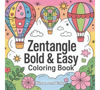 Bold and Easy Zentangle Patterns: Coloring Book With Simple Mindful Designs for Stress Relief and Relaxation