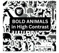 BOLD ANIMALS in High Contrast