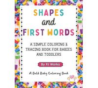 Bold Baby Shapes & First Words: A Simple Coloring & Tracing Book for Babies and Toddlers