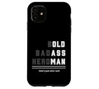 Bold Badass Heroman That's Just Who Old Guy Maglietta Custodia per iPhone 11