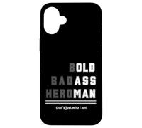 Bold Badass Heroman That's Just Who Old Guy Maglietta Custodia per iPhone 16 Plus