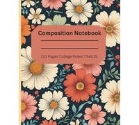 Bold Blooms Composition Notebook: College Ruled | 110 Pages | 7.5 x 9.25 in