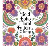 Bold Boho Floral Patterns Coloring: Cute coloring book for kids, coloring book for adults, kawaii coloring book, Coloring Book for Adults and Kids, ... boho coloring, intricate flower harmony