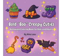 Bold Boo Creepies Cuties: Halloween Coloring Book for Kids and Adults