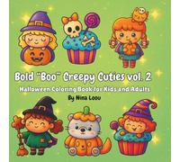 Bold "Boo" Creepy Cuties Vol 2.: Halloween Coloring Book for Kids and Adults