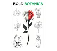 BOLD BOTANICS: Minimalistisches Pflanzen-Malbuch für Erwachsene mit kräftiger Strichführung - 50 moderne Bold-Line-Illustrationen von Ginkgo, Monstera, Kakteen & mehr