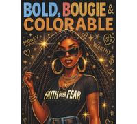 Bold, Bougie & Colorable: An Adult Coloring Book for Stylish, Confident Women