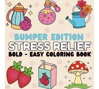 Bold & Calm: 100 Page Bumper Stress Relief Coloring Book for Adults - Bold and Easy Designs to Soothe Your Mind