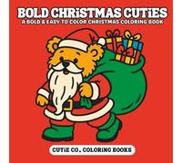 Bold Christmas Cuties Coloring Book: Easy to Color Holiday Magic