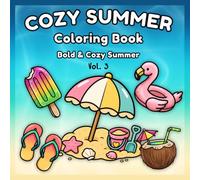 Bold & Cozy Summer Coloring Book: Bold and Easy Summer Fun, Beach Days, and Sunny Adventures for Relaxation and Stress Relief