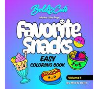 Bold & Cute Favorite Snacks Coloring Book 1: Simple, Big-Line Art for Kids | 30 Fun Snacks Pages (Chocolate Strawberry Crepes, Boba Tea, Macarons & More)