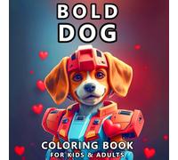 Bold Dog Coloring Book For Kids & Adults: A Fun and Educational Coloring Book Featuring 50 Dog Breeds!