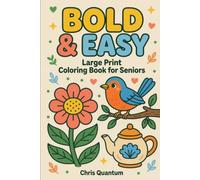 Bold & eas coloring book for seniors: A Large Print Coloring Book for Seniors & Adults - 50 Simple, Bold Designs with Extra-Thick Lines