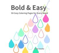 Bold & Easy: 50 Cozy Coloring Pages for Every Mood