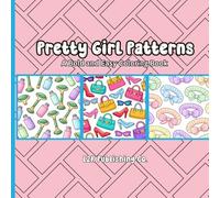 Bold & Easy: A Pretty Girl Coloring Pattern Book: Pretty Patterns for Calm, Easy Coloring