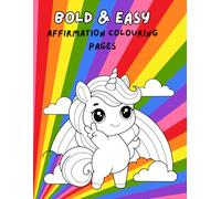 Bold & Easy Affirmations Colouring Book for Kids: Positive Mindset Activity Pages to Build Confidence, Kindness & Self-Esteem | Fun Learning Workbook for Ages 4-10