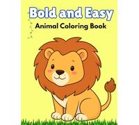 Bold & Easy Animal Coloring Book for Adults: Simple Large Animal Designs for Relaxation and Stress Relief