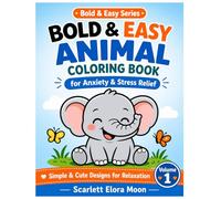 Bold & Easy Animal Coloring Book for Anxiety Relief: Simple & Cute Designs with Thick Lines for Relaxation