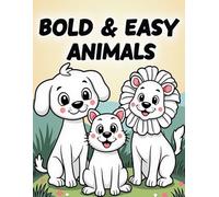 Bold & Easy Animals: 40 Cute Animal Designs with Big Bold Lines for Relaxation and Fun