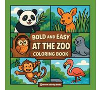 Bold & Easy At The Zoo Coloring Book: Fun Stress Relief Coloring